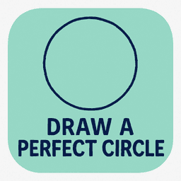 Draw a perfect circle