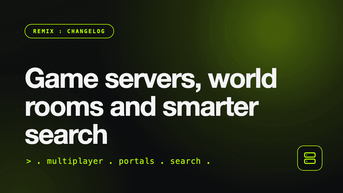 October Update: Game Servers, World Rooms and Smarter Search