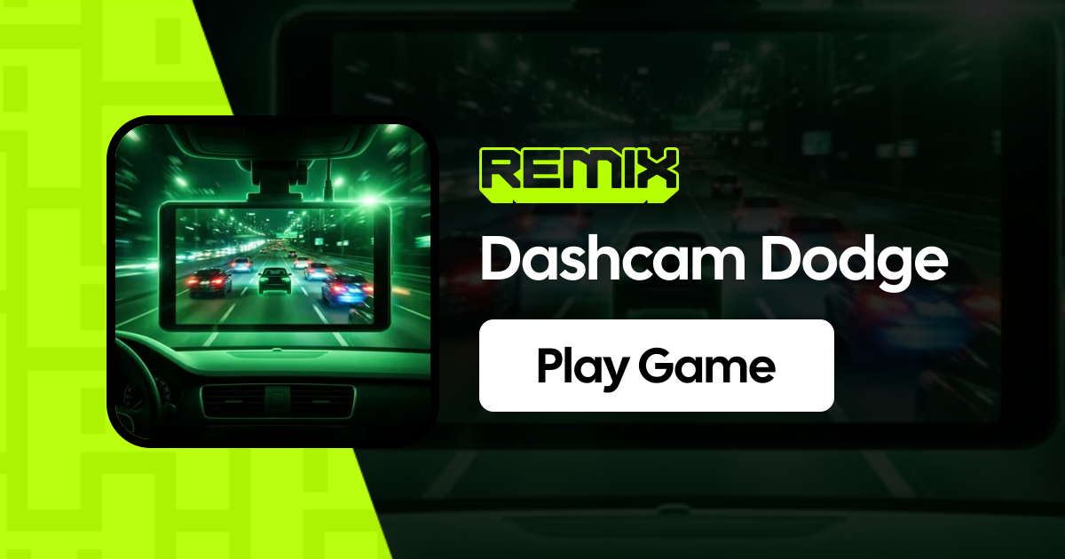 Dashcam Dodge on Remix – Play Now & Create Your Own Games